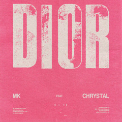 MK, Chrystal - Dior (Orms Remix)
