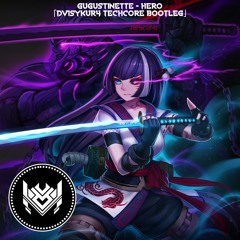 Gugustinette - Hero「DV1SYKUR4 Techcore Bootleg」