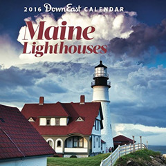 [READ] PDF 🗸 2016 Maine Lighthouses Down East Wall Calendar by  Editors of Down East