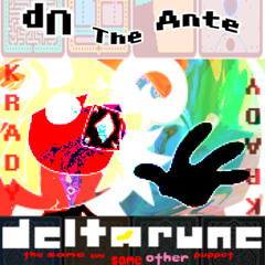 [Pip3jam] Up The Ante {Deltarune: TSSSOP}