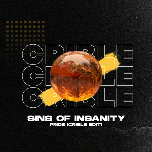 Sins Of Insanity - Pride (Crible Edit) [FREEDL]