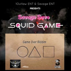 Savage Savo - Squid Game [Game Over Riddim]