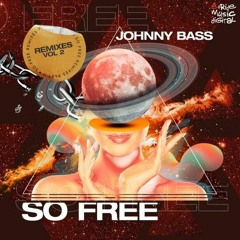 Johnny Bass - So Free (Andre Grossi Supernova Remix) [RADIO EDIT]