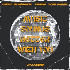 Music Sounds Better With You (CHVCK Remix)