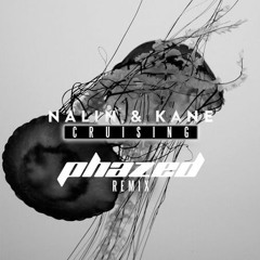 Nalin & Kane - Cruisin (Phazed Remix)