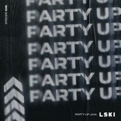PARTY UP with LSKI EP. 039 - YEARMIX 2023