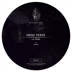 Uriah Persie - La More (Astre Remix)