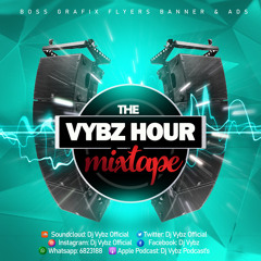The Vybz Hour Mixtape 26