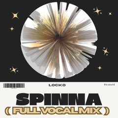 SPINNA (Full Vocal Mix)