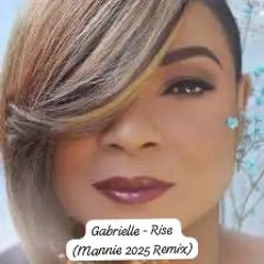 Gabrielle - Rise (Mannie 2025 Remix) .mp3
