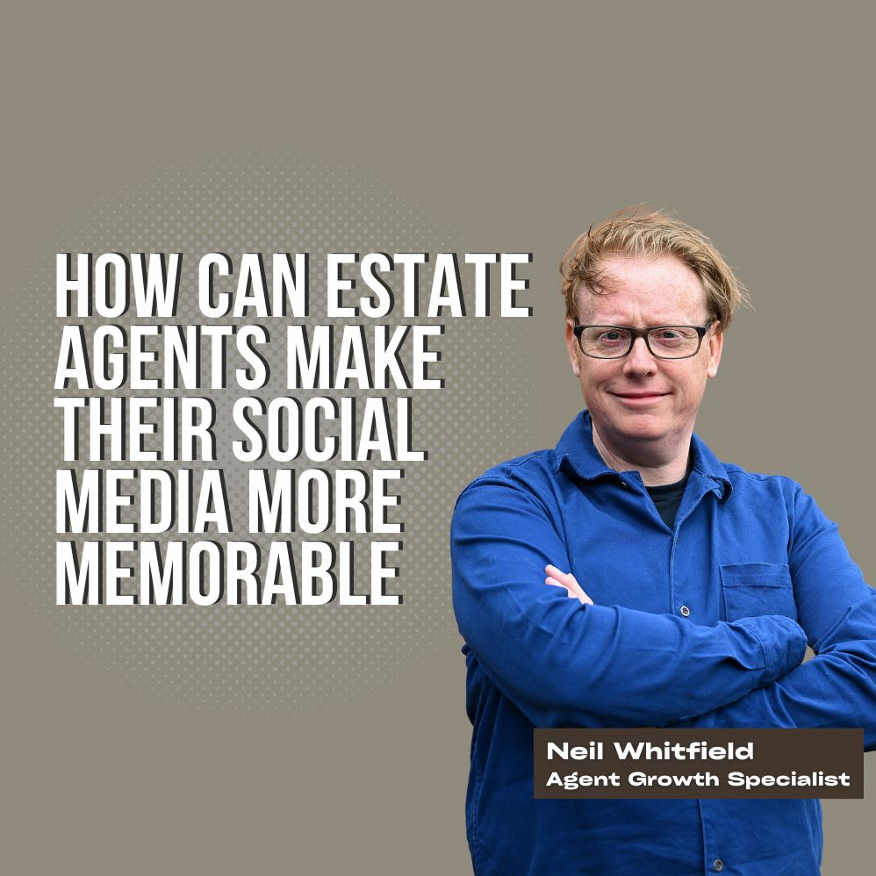 How Can Estate Agents Make Their Social Media More Memorable - Ep. 1689