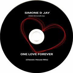 Simone D Jay - One Love Forever (Classic House Mix)