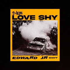 Subjoi - Love Shy (Edward Jr Edit)