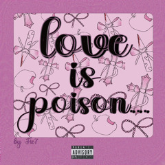 love is poison(p.yngflam)