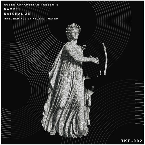 Nacres - Naturalize (Original Mix) [RKP 002]