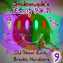 Early 90's OldSkool Rave Breakbeat Hardcore mix - PART 9