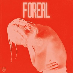 Foreal (Prod. Treyo Snapped)