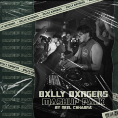 Bxlly Bxngers Mashup Pack by Neel Chhabra [Download links in Description]