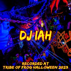 DJ Iah - Recorded at TRiBE of FRoG Halloween - October 2023