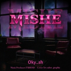 Mishe - Oky_Sh