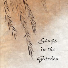 FREE KINDLE 💚 Songs in the Garden: Poetry and Gardens in Ancient Japan by  Marc Pete