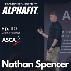 ASCA Podcast #110 - Nathan Spencer