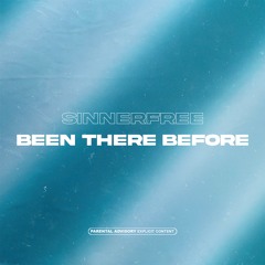 Sinnerfree - Been There Before