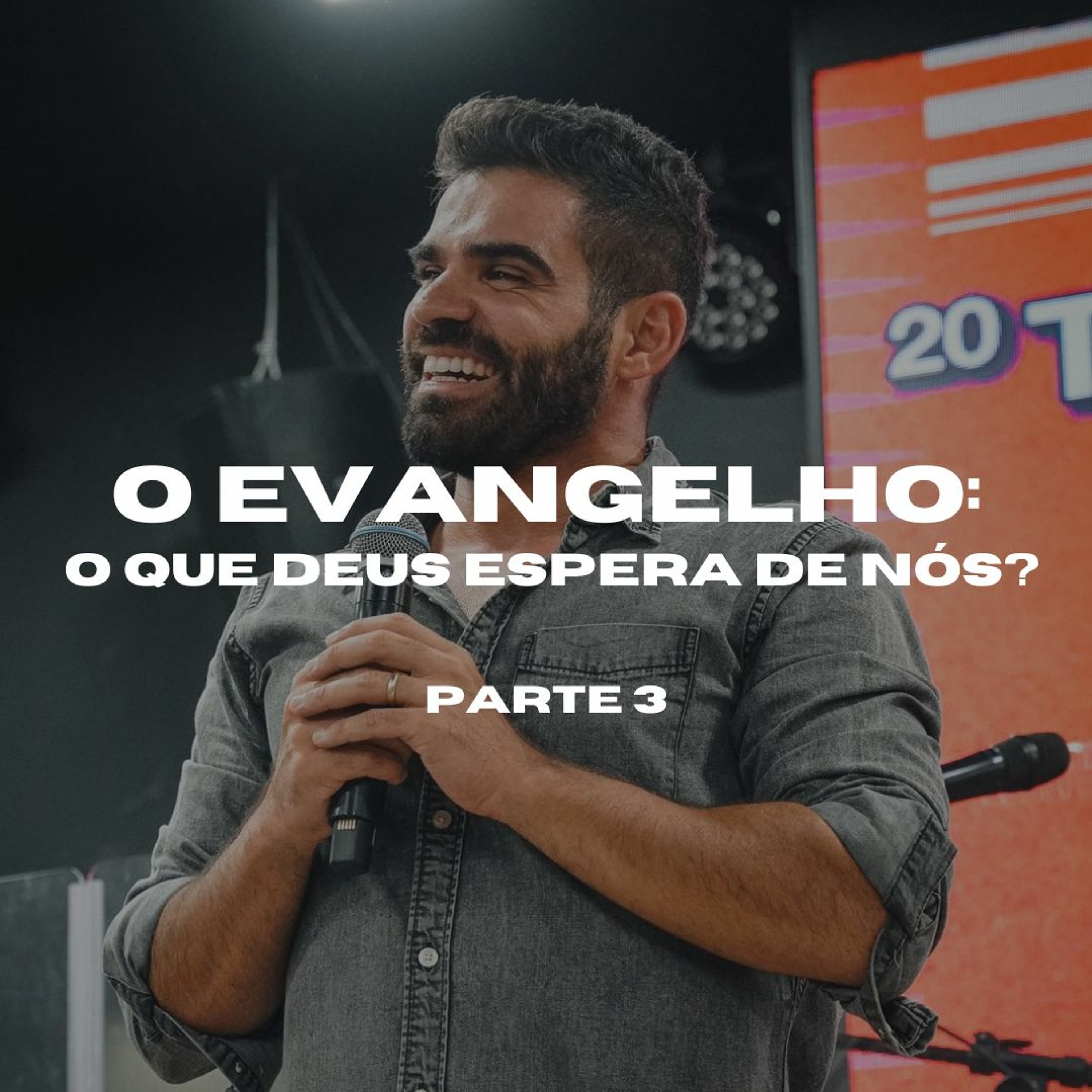O Evangelho: O que Deus espera de nós? | Parte 3 - Gabriel Manzoni episode artwork