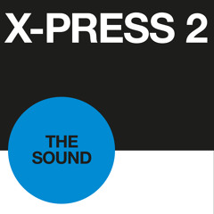 The Sound (Nush Pizza X-Press Remix)