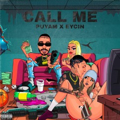 Puyam X Eycin - Call Me
