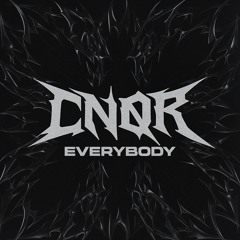 CNQR - EVERYBODY [FREE DL]