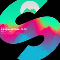 Illusionize & DJ Glen - First Time (Giovanni Moretti 4AM VIP)[FREE DOWNLOAD]
