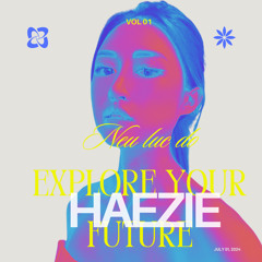 Neu Luc Do tlinh x Explore Your Future Anyma (HAEZIE Mashup Radio Mix)