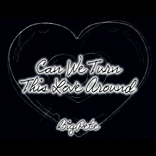 Can We Turn This Love Around