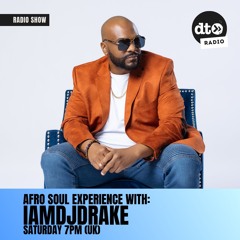 AFRO SOUL EXPERIENCE #001 with IAMDJDRAKE