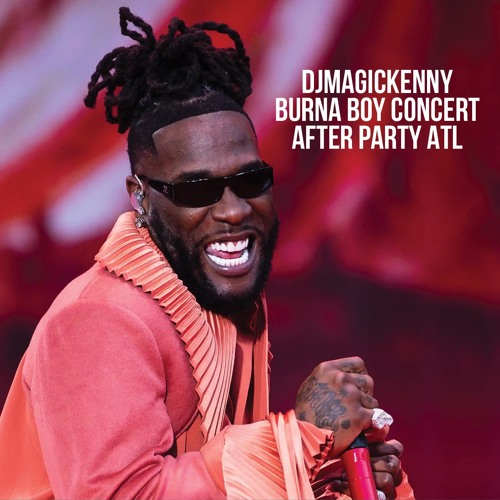 DJMAGICKENNY LIVE AT BURNA BOY AFTER PARTY IN ATL
