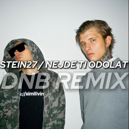 STEIN27 – Nejde ti odolat [LADIS BEATS DNB REMIX]
