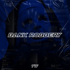 BANK ROBBERY
