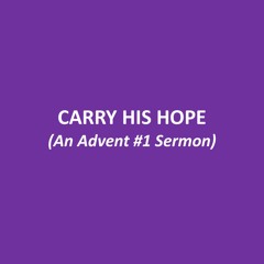Carry His Hope