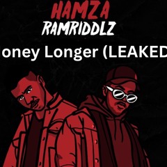 Ramriddlz x Hamza - Money Longer (Leak)