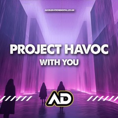PROJECT HAVOC - WITH YOU (SAMPLE)