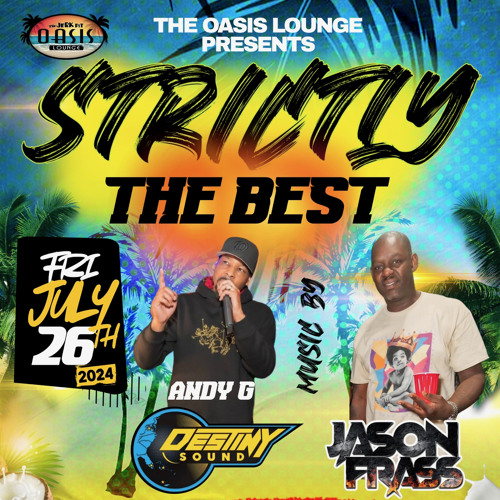 Oasis Lounge - Andy G & Jason Frass 7 - 26 - 24