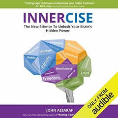 [ACCESS] PDF 💖 Innercise: The New Science to Unlock Your Brain's Hidden Power by  Jo