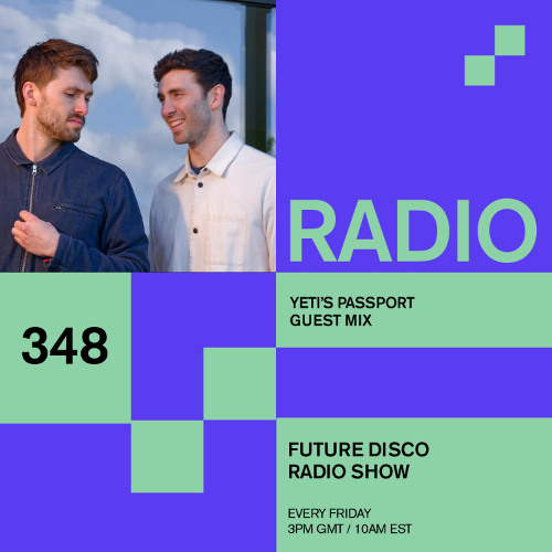 Future Disco Radio - 348 - Yeti's Passport Guest Mix