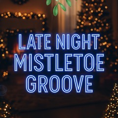 Late Night Mistletoe Groove – PAREESE