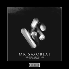 Luca Testa & BassWar x Caox - Mr. Saxobeat (Feat. Nihat Erdenay) [Hardstyle Remix]