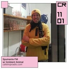 Spumante FM #8 w/ Ambient Animal 11.01.24