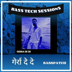 Gerra De De (Basspatch Edit)