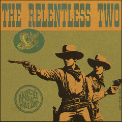 THE RELENTLESS TWO