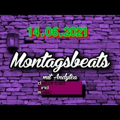 Montagsbeats w/Andytea 14.06.2021